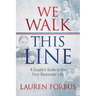 We Walk This Line