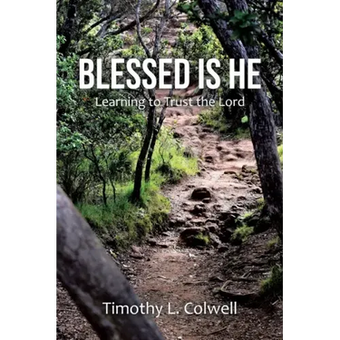 Blessed Is He: Learning to Trust the Lord
