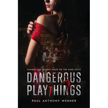 Dangerous Playthings