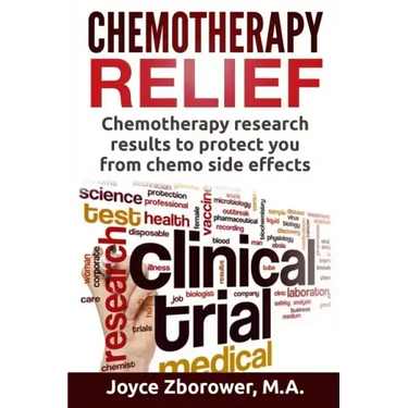 Chemotherapy Relief: Chemotherapy Research Results to Protect You From Chemo Side Effects