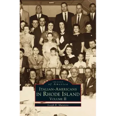 Italian-Americans in Rhode Island: Volume II