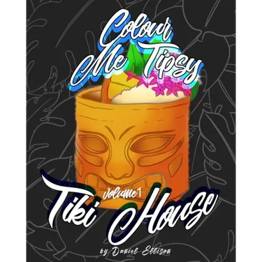 Colour me Tipsy: Vol 1 TIKI: An adult's colour-in cocktail recipe book