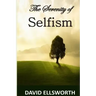 The Serenity of Selfism