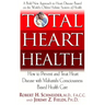 Total Heart Health: How to Prevent and Reverse Heart Disease with the Maharishi Vedic Approach to Health
