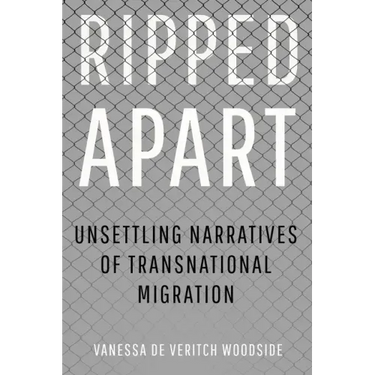 Ripped Apart: Unsettling Narratives of Transnational Migration