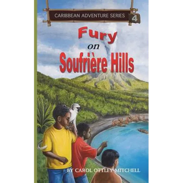 Fury on Soufriere Hills: Caribbean Adventure Series Book 4