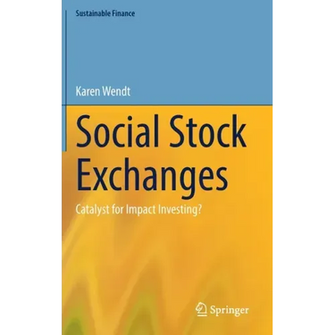 Social Stock Exchanges: Catalyst for Impact Investing?