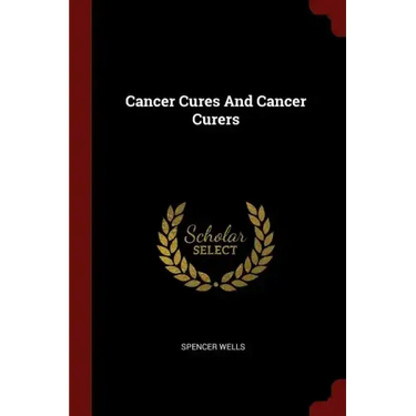 Cancer Cures And Cancer Curers