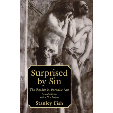 Surprised by Sin: The Reader in Paradise Lost, Second Edition with a New Preface