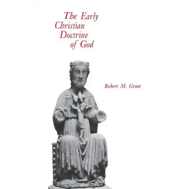 The Early Christian Doctrine of God