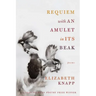 Requiem with an Amulet in Its Beak: Poems