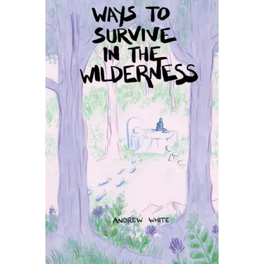 Ways to Survive in the Wilderness