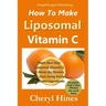 How To Make Liposomal Vitamin C