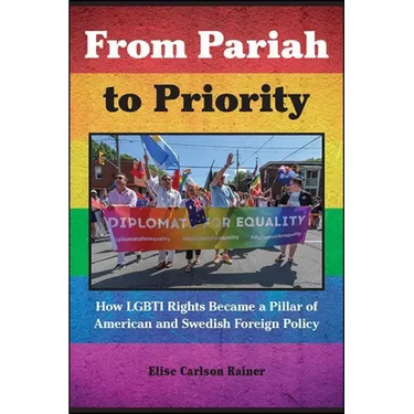 From Pariah to Priority: How LGBTI Rights Became a Pillar of American and Swedish Foreign Policy