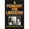 A Pedagogy for Liberation: Dialogues on Transforming Education