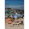 Doctors Without Borders: Humanitarian Quests, Impossible Dreams of Médecins Sans Frontières