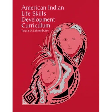 American Indian Life Skills Development Curriculum