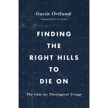 Finding the Right Hills to Die on: The Case for Theological Triage