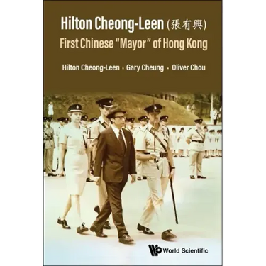 Hilton Cheong-Leen (Å1/4µæoe0/00è^^): First Chinese 'Mayor' of Hong Kong