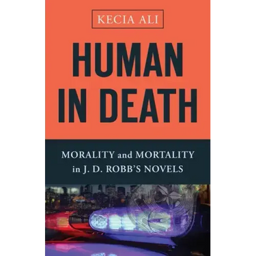 Human in Death: Morality and Mortality in J. D. Robb's Novels