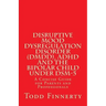 Disruptive Mood Dysregulation Disorder (DMDD), ADHD and the Bipolar Child Under DSM-5: A Concise Guide for Parents and Professionals