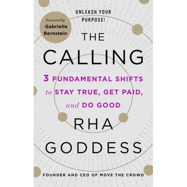 The Calling: 3 Fundamental Shifts to Stay True, Get Paid, and Do Good