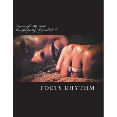 Essence of My Soul: through poetry/ deep and dark