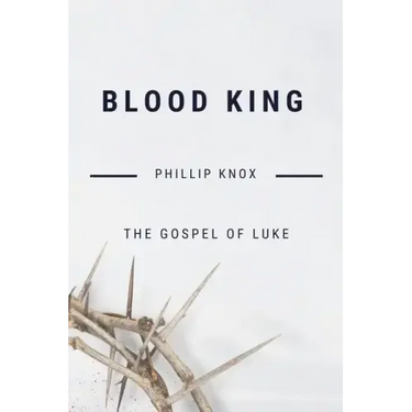 Blood King: The Gospel of Luke