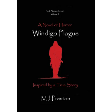 Windigo Plague - Fort Saskatchewan - Volume I