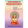 Four Works of Shankaracharya: The Primary Texts on Non-Duality