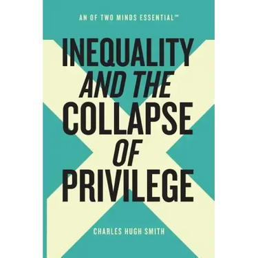 Inequality and the Collapse of Privilege