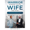 A Warrior Married to His Wife and PTSD