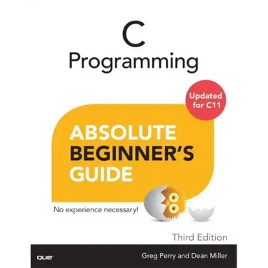 C Programming Absolute Beginner's Guide