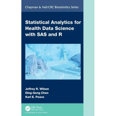 Statistical Analytics for Health Data Science with SAS and R