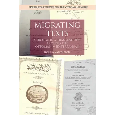 Migrating Texts: Circulating Translations Around the Ottoman Mediterranean