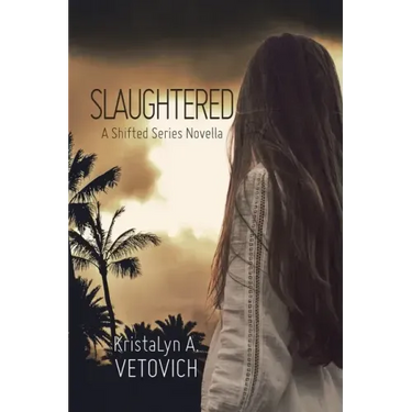Slaughtered: A Shifted Series Novella