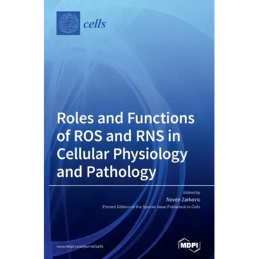 Roles and Functions of ROS and RNS in Cellular Physiology and Pathology