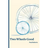 Two Wheels Good