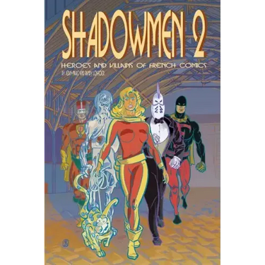 Shadowmen 2: Heroes and Villains of French Comics