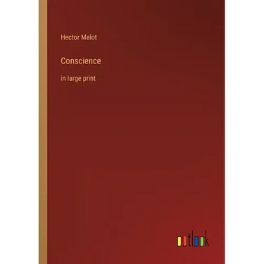 Conscience: in large print
