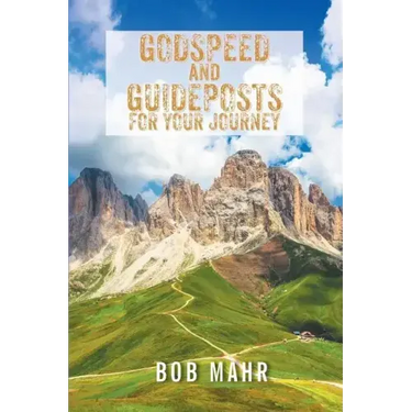 Godspeed and Guideposts for Your Journey