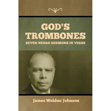 God's Trombones: Seven Negro Sermons in Verse