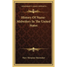 History Of Nurse-Midwifery In The United States