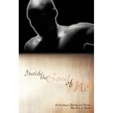 Inside the Soul of Me: A Journey Through Poetry and Prose