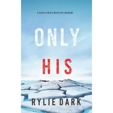 Only His (A Sadie Price FBI Suspense Thriller-Book 3)