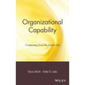 Organizational Capability: Competing from the Inside Out