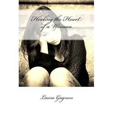 Healing the Heart of a Woman