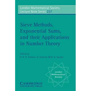 Sieve Methods, Exponential Sums, and Their Applications in Number Theory