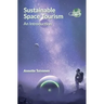 Sustainable Space Tourism: An Introduction