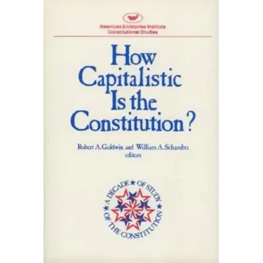 How Capitalistic is the Constitution?